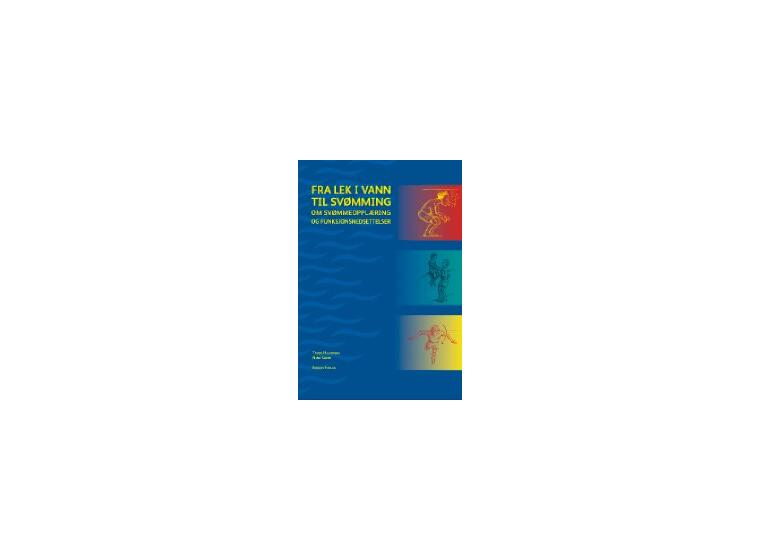 Fra lek i vann til svømming ISBN 978-82-7128484-8 
